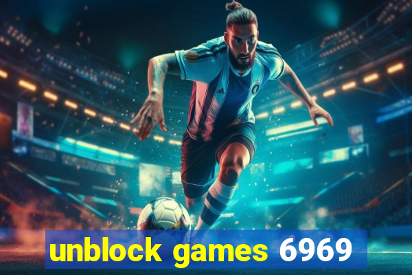 unblock games 6969